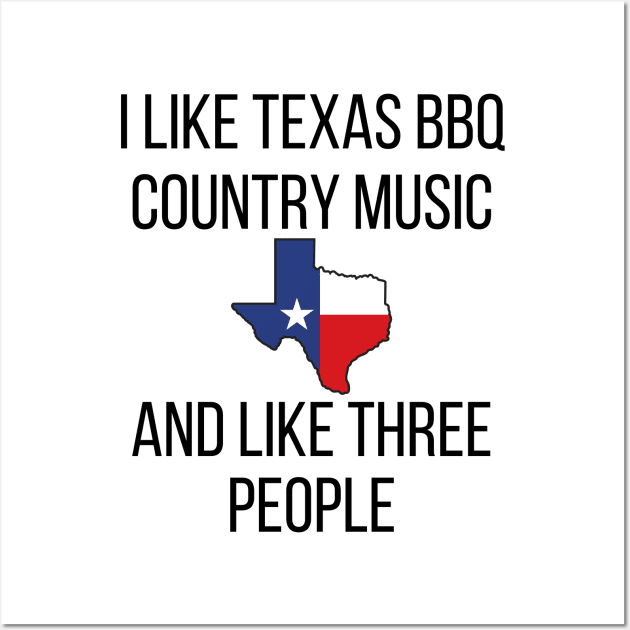 I Like Texas BBQ and Country Music Wall Art by Doodle and Things